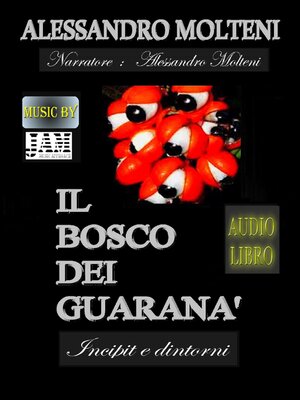 cover image of Il Bosco dei Guaranà--Incipit e dintorni